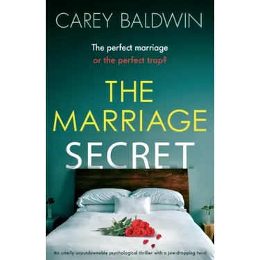 The Marriage Secret: An utterly unputdownable psychological thriller with a jaw-dropping twist