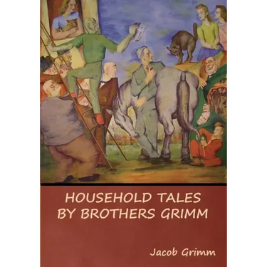 Household Tales by Brothers Grimm