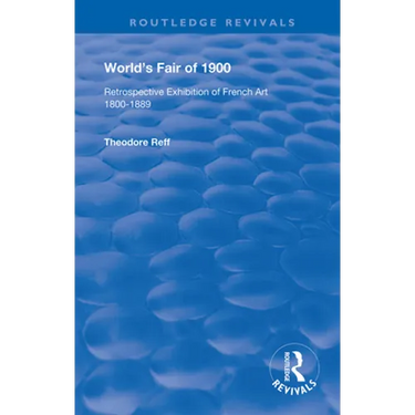 World's Fair of 1900: Retrospective Exhibition of French Art 1800-1889