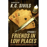 Friends In Low Places: Capital City Characters: Episode 1