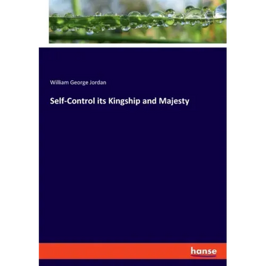 Self-Control its Kingship and Majesty
