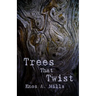 Trees That Twist