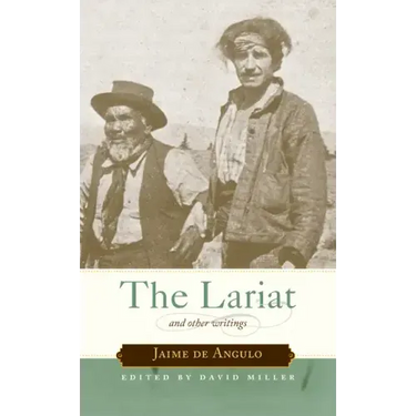 The Lariat: And Other Writings