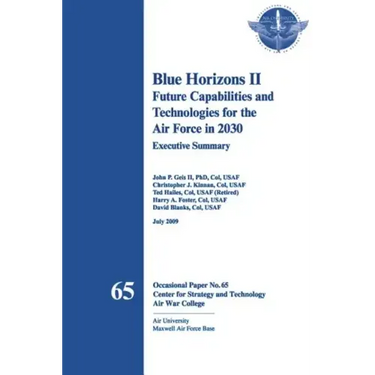 Blue Horizons II - Future Capabilities and Technologies for the Air Force in 2030