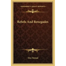 Rebels and Renegades
