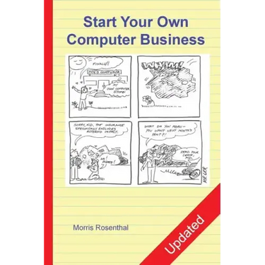 Start Your Own Computer Business: The Unembellished Guide