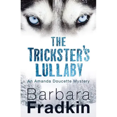 The Trickster's Lullaby: An Amanda Doucette Mystery