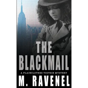 The Blackmail: A Plainclothes Tootsie Mystery