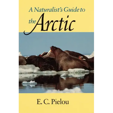 A Naturalist's Guide to the Arctic