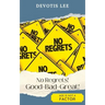 No Regrets Good + Bad = Great!