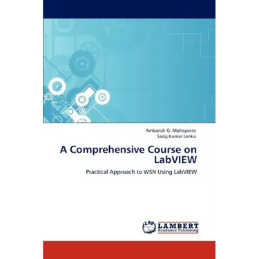 A Comprehensive Course on LabVIEW