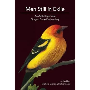 Men Still in Exile: An Anthology from Oregon State Penitentiary