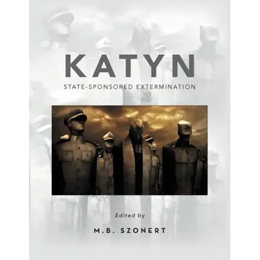 Katyn: State-Sponsored Extermination: Collection of Essays