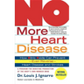 No More Heart Disease: How Nitric Oxide Can Prevent--Even Reverse--Heart Disease and Strokes