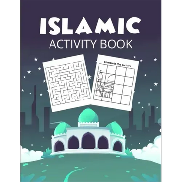 Islamic Activity Book: The Great Islamic book for muslim kids to increase their brain strength