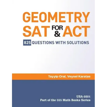 GEOMETRY for SAT and ACT: 825 Questions with Solutions
