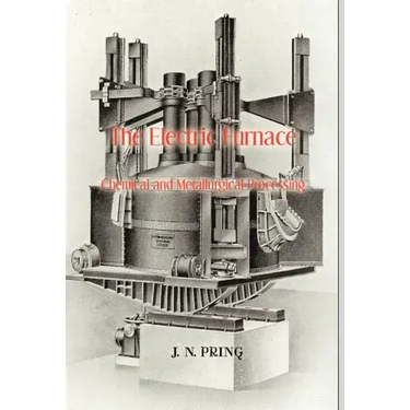 The Electric Furnace in Chemical and Metallurgical Processing
