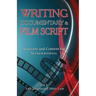 Writing documentary and Film Script