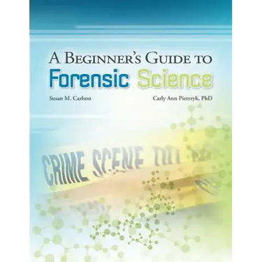 A Beginner's Guide to Forensic Science