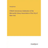 Fiftieth Anniversary Celebration of the Mercantile Library Association of the City of New York