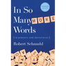 In So Many More Words: Arguments and Adventures, Expanded Edition
