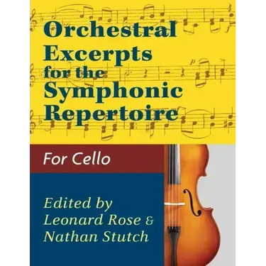 Orchestral Excerpts Volume 1 Cello edited by Leonard Rose and Nathan Stutch