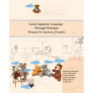 Learn Japanese Language Through Dialogue: Bilingual for Speakers of English Beginner and Elementary (A1 A2)