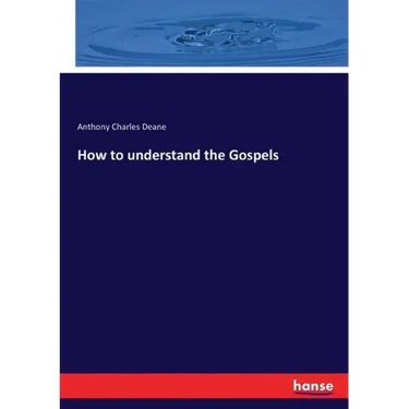 How to understand the Gospels