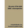 The Year Of The Balls 2008: A Disrespective