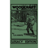 Woodcraft - Legacy Edition: The Classic, Succinct Guide To Camp Life In The Wood And Wilds