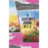 A Secretary's Journal, by E. C.
