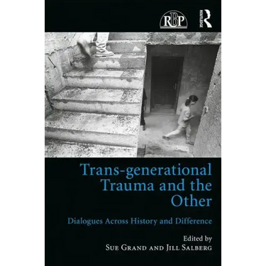 Trans-Generational Trauma and the Other: Dialogues Across History and Difference