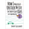 How I Magically Unstuck My Life in Thirty Crazy Days with Bob Proctor Book 1