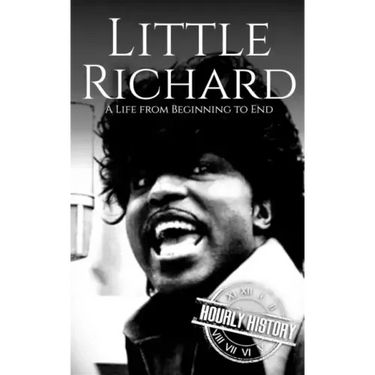 Little Richard: A Life from Beginning to End