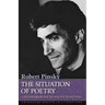 The Situation of Poetry: Contemporary Poetry and Its Traditions