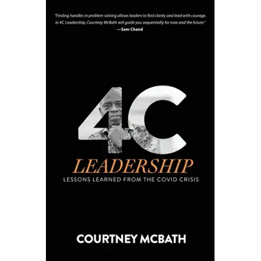 4C Leadership: Lessons Learned from the COVID Crisis
