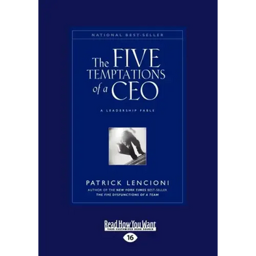 The Five Temptations of a CEO: A Leadership Fable (Large Print 16pt)