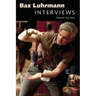 Baz Luhrmann: Interviews