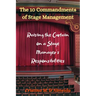 The 10 Commandments of Stage Management: Raising the Curtain on a Stage Manager's Responsibilities