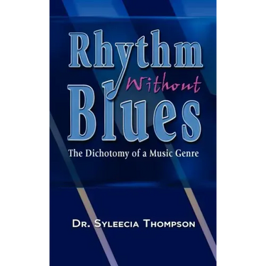 Rhythm Without Blues: The Dichotomy of a Music Genre