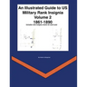 An Illustrated Guide to US Military Rank Insignia Volume 2 1861-1890