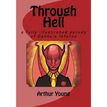 Through Hell: a fully illustrated parody of Dante's Inferno