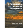 Revolution Against Evolution