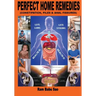 Perfect Home Remedies (Constipation, Piles & Fissures): "Constipation, Piles & Fissures" Treat by Home Remedies