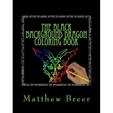 The Black Background Dragon Coloring Book: An adult coloring book, Inspired by Dragons of old!