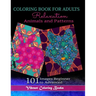 Coloring Book For Adults Animals and Patterns Relaxation: 101 Images Beginner to Advanced