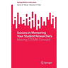 Success in Mentoring Your Student Researchers: Moving Stemm Forward