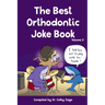 The Best Orthodontic Joke Book: Volume 2