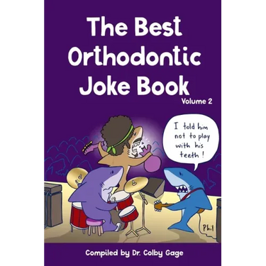 The Best Orthodontic Joke Book: Volume 2