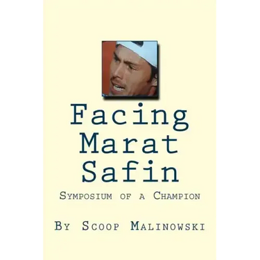 Facing Marat Safin: Symposium of a Champion